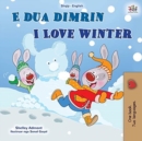 Image for I Love Winter (Albanian English Bilingual Book for Kids)