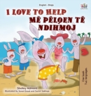 Image for I Love to Help (English Albanian Bilingual Book for Kids)