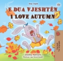 Image for I Love Autumn (Albanian English Bilingual Book For Kids)