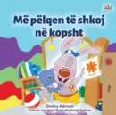 Image for I Love to Go to Daycare (Albanian Children&#39;s Book)