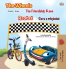 Image for The Wheels The Friendship Race (English Albanian Bilingual Children&#39;s Book)