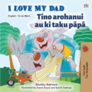 Image for I Love My Dad (English Maori Bilingual Book for Kids)