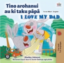 Image for I Love My Dad (Maori English Bilingual Children&#39;s Book)