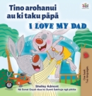 Image for I Love My Dad (Maori English Bilingual Children&#39;s Book)
