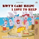 Image for I Love to Help (Welsh English Bilingual Children&#39;s Book)