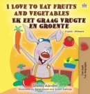 Image for I Love to Eat Fruits and Vegetables (English Afrikaans Bilingual Book for Kids)