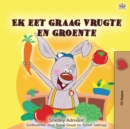 Image for I Love to Eat Fruits and Vegetables (Afrikaans Children&#39;s Book)