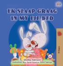 Image for I Love to Sleep in My Own Bed (Afrikaans Children&#39;s Book)