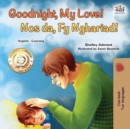 Image for Goodnight, My Love! (English Welsh Bilingual Children&#39;s Book)