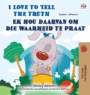 Image for I Love to Tell the Truth (English Afrikaans Bilingual Children&#39;s Book)