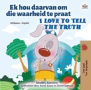 Image for I Love To Tell The Truth (Afrikaans English Bilingual Book For Kids)