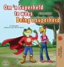 Image for Being a Superhero (Afrikaans English Bilingual Children&#39;s Book)