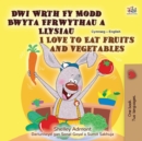 Image for I Love to Eat Fruits and Vegetables (Welsh English Bilingual Children&#39;s Book)