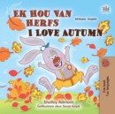 Image for I Love Autumn (Afrikaans English Bilingual Children&#39;s Book)