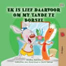 Image for I Love to Brush My Teeth (Afrikaans Children&#39;s Book)