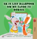 Image for I Love to Brush My Teeth (Afrikaans Children&#39;s Book)