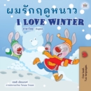 Image for I Love Winter (Thai English Bilingual Children&#39;s Book)