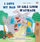Image for I Love My Dad (English Irish Bilingual Book for Kids)