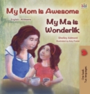 Image for My Mom is Awesome (English Afrikaans Bilingual Book for Kids)