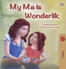 Image for My Mom is Awesome (Afrikaans Children&#39;s Book)