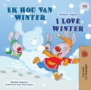 Image for I Love Winter (Afrikaans English Bilingual Children&#39;s Book)