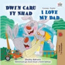 Image for I Love My Dad (Welsh English Bilingual Book for Kids)