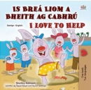 Image for I Love to Help (Irish English Bilingual Book for Kids)