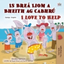 Image for I Love to Help (Irish English Bilingual Book for Kids)
