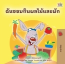 Image for I Love to Eat Fruits and Vegetables (Thai Book for Kids)