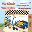 Image for Wheels The Friendship Race (English Welsh Bilingual Children&#39;s Book)