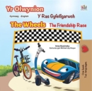 Image for Wheels The Friendship Race (Welsh English Bilingual Book For Kids)