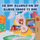 Image for I Love to Keep My Room Clean (Afrikaans Book for Kids)