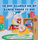 Image for I Love to Keep My Room Clean (Afrikaans Book for Kids)