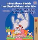 Image for I Love to Sleep in My Own Bed (Irish English Bilingual Book for Kids)