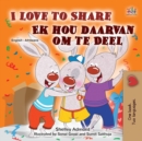 Image for I Love to Share (English Afrikaans Bilingual Children&#39;s Book)