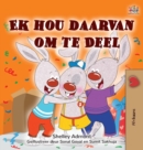 Image for I Love to Share (Afrikaans Book for Kids)