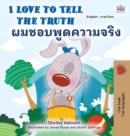 Image for I Love to Tell the Truth (English Thai Bilingual Book for Kids)