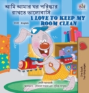 Image for I Love to Keep My Room Clean (Bengali English Bilingual Book for Kids)