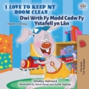 Image for I Love To Keep My Room Clean (English Welsh Bilingual Children&#39;s Book)
