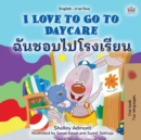 Image for I Love to Go to Daycare (English Thai Bilingual Children&#39;s Book)
