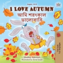 Image for I Love Autumn (English Bengali Bilingual Children&#39;s Book)