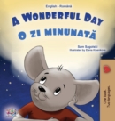 Image for A Wonderful Day (English Romanian Bilingual Book for Kids)