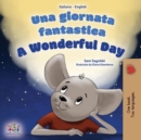 Image for A Wonderful Day (Italian English Bilingual Children&#39;s Book