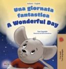 Image for A Wonderful Day (Italian English Bilingual Children&#39;s Book