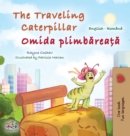 Image for The Traveling Caterpillar (English Romanian Bilingual Book for Kids)