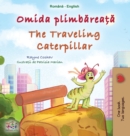 Image for The Traveling Caterpillar (Romanian English Bilingual Book for Kids)