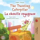 Image for The Traveling Caterpillar (English French Bilingual Children&#39;s Book for Kids)