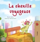 Image for The Traveling Caterpillar (French Children&#39;s Book)