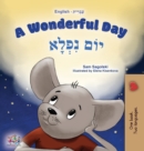 Image for A Wonderful Day (English Hebrew Bilingual Children&#39;s Book)