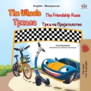 Image for The Wheels The Friendship Race (English Macedonian Bilingual Children&#39;s Book)